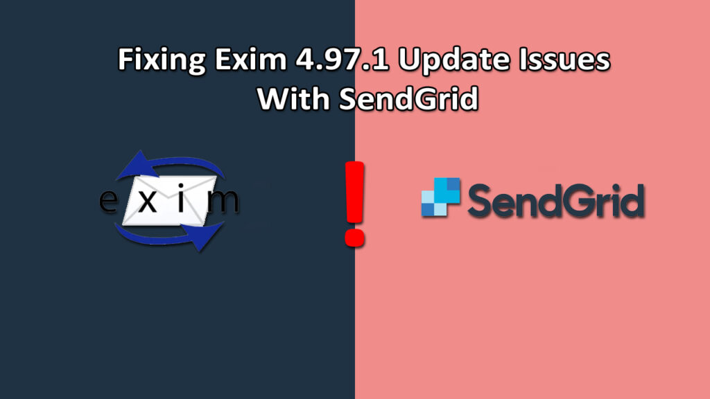 Fixing Exim issues with SendGrid
